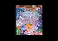 Marcelinka i szczypta magii. Autor: Katarzyna Kucewicz. SmakLiter.pl Okładka książki Marcelinka i szczypta magii