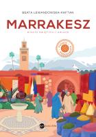 Marrakesz. Miasto świętych i gwiazd. Autor: Beata Lewandowska-Kaftan. SmakLiter.pl Okładka książki Marrakesz. Miasto świętych i gwiazd