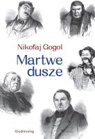 Martwe dusze. Autor: Nikołaj Gogol. SmakLiter.pl Okładka książki Martwe dusze
