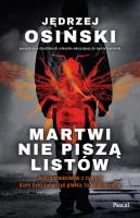 Martwi nie piszą listów. Autor: Osiński Jędrzej. SmakLiter.pl Okładka książki Martwi nie piszą listów