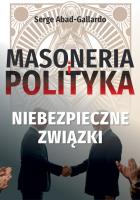 Masoneria i polityka. Autor: Serge Abad-Gallardo. SmakLiter.pl Okładka książki Masoneria i polityka