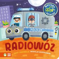 Maszyny i pojazdy. Radiowóz. Autor: Patrycja Grześkowiak. SmakLiter.pl Okładka książki Maszyny i pojazdy. Radiowóz