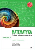 Matematyka LO Próbne arkusze maturalne z.2 ZP. Autor: Tomasz Szwed, Piotr Pawlikowski, Waldemar Górski. SmakLiter.pl Okładka książki Matematyka LO Próbne arkusze maturalne z.2 ZP