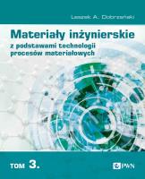 Okładka książki Materiały inżynierskie z podstawami technologii procesów materiałowych. Tom 3