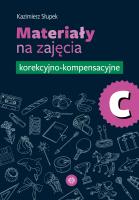 Materiały na zajęcia korekcyjno-kompensacyjne. Część C. Autor: Kazimierz Słupek. SmakLiter.pl Okładka książki Materiały na zajęcia korekcyjno-kompensacyjne. Część C