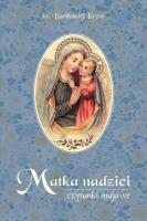 Matka nadziei Czytanki majowe. Autor: Krzos Bartłomiej. SmakLiter.pl Okładka książki Matka nadziei Czytanki majowe