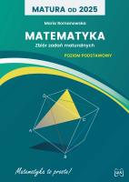Matura od 2025 Matematyka. Autor: Romanowska Maria. SmakLiter.pl Okładka książki Matura od 2025 Matematyka