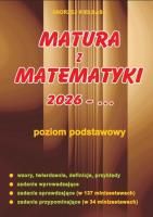 Matura z matematyki 2026 poziom podstawowy. Autor: Kiełbasa Andrzej. SmakLiter.pl Okładka książki Matura z matematyki 2026 poziom podstawowy
