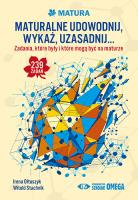 Okładka książki Maturalne udowodnij wykaż uzasadnij…