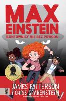 Max Einstein. Buntownicy nie bez powodu - uszkodzone. Autor: Chris Grabenstein. SmakLiter.pl Okładka książki Max Einstein. Buntownicy nie bez powodu - uszkodzone