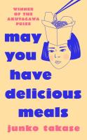 May You Have Delicious Meals. Autor: Takase Junko. SmakLiter.pl Okładka książki May You Have Delicious Meals