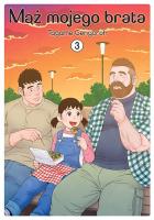 Mąż mojego brata. Tom 3. Autor: Tagame Gengoroh. SmakLiter.pl Okładka książki Mąż mojego brata. Tom 3