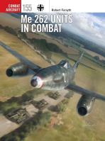 Me 262 Units in Combat. Autor: Forsyth Robert. SmakLiter.pl Okładka książki Me 262 Units in Combat