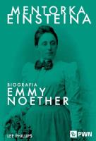 Mentorka Einsteina. Biografia Emmy Noether. Autor: Phillips Lee. SmakLiter.pl Okładka książki Mentorka Einsteina. Biografia Emmy Noether