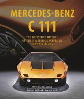 Mercedes-Benz C 111 wer. angielska. Autor: Wolfgang Kalbhenn, Gerhard Heidbrink, Joachim Hack. SmakLiter.pl Okładka książki Mercedes-Benz C 111 wer. angielska