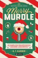Merry Murdle. 25 zabójczo świątecznych zagadek logicznych. Autor: Karber G. T.. SmakLiter.pl Okładka książki Merry Murdle. 25 zabójczo świątecznych zagadek logicznych