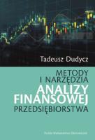 Metody i narzędzia analizy finansowej przedsiębiorstwa. Autor: Dudycz Tadeusz. SmakLiter.pl Okładka książki Metody i narzędzia analizy finansowej przedsiębiorstwa