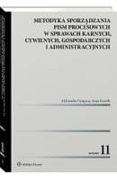 Metodyka sporządzania pism procesowych w sprawach karnych, cywilnych, gospodarczych i administracyjnych. Autor: Cempura Aleksandra, Kasolik Anna. SmakLiter.pl Okładka książki Metodyka sporządzania pism procesowych w sprawach karnych, cywilnych, gospodarczych i administracyjnych