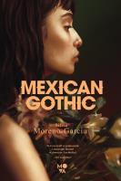 Mexican Gothic. Autor: Silvia Moreno-Garcia. SmakLiter.pl Okładka książki Mexican Gothic