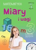 Miary i wagi. Matematyka, klasa 4-6. Mądry uczeń. Autor: Emilia Figacz. SmakLiter.pl Okładka książki Miary i wagi. Matematyka, klasa 4-6. Mądry uczeń