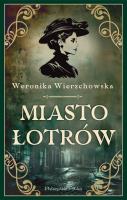 Miasto łotrów DL. Autor: Wierzchowska Weronika. SmakLiter.pl Okładka książki Miasto łotrów DL