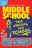Middle school. Too uncool for school wer. angielska. Autor: Patterson James. SmakLiter.pl Okładka książki Middle school. Too uncool for school wer. angielska