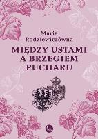 Okładka książki Między ustami a brzegiem pucharu