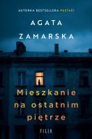 Mieszkanie na ostatnim piętrze. Autor: Zamarska Agata. SmakLiter.pl Okładka książki Mieszkanie na ostatnim piętrze