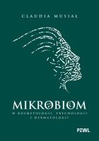 Mikrobiom w kosmetologii, trychologii i dermatologii. Autor: Musiał Claudia. SmakLiter.pl Okładka książki Mikrobiom w kosmetologii, trychologii i dermatologii