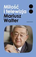 Miłość i telewizja. Autor: Walter Mariusz, Turowska Zofia. SmakLiter.pl Okładka książki Miłość i telewizja