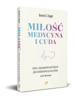 Okładka książki Miłość, Medycyna i Cuda