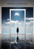 Miłość obiecana. Autor: Leśniowska Klaudia. SmakLiter.pl Okładka książki Miłość obiecana