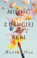 Miłość z drugiej ręki. Autor: Osa Marta. SmakLiter.pl Okładka książki Miłość z drugiej ręki