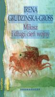Miłosz i długi cień wojny. Autor: Grudzińska-Gross Irena. SmakLiter.pl Okładka książki Miłosz i długi cień wojny
