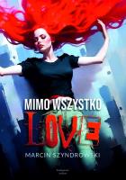 Mimo wszystko love. Autor: Marcin Szyndrowski. SmakLiter.pl Okładka książki Mimo wszystko love