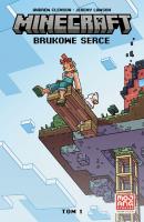 Minecraft. Brukowe serce. Tom 1. Autor: Andrew Clemson, Jeremy Lawson, Haining. SmakLiter.pl Okładka książki Minecraft. Brukowe serce. Tom 1