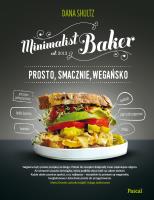 Minimalist baker Prosto, smacznie, wegańsko - uszkodzone. Autor: Shultz Dana. SmakLiter.pl Okładka książki Minimalist baker Prosto, smacznie, wegańsko - uszkodzone
