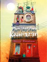 Ministerstwo Rozwiązań. Autor: Rooseboom Sanne. SmakLiter.pl Okładka książki Ministerstwo Rozwiązań