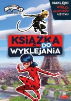 Miraculous. Biedronka i Czarny Kot. Książka do wyklejania. Autor: Opracowanie zbiorowe. SmakLiter.pl Okładka książki Miraculous. Biedronka i Czarny Kot. Książka do wyklejania
