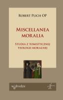 Okładka książki Miscellanea moralia. Studia z tomistycznej teologii moralnej