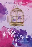 Misja Nolie 2. Dreamstone. Tom 3. Autor: Izabella Nowaczyk. SmakLiter.pl Okładka książki Misja Nolie 2. Dreamstone. Tom 3