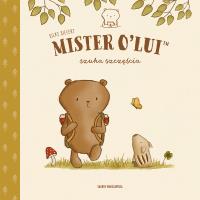 Okładka książki MISTER O’LUI™ szuka szczęścia