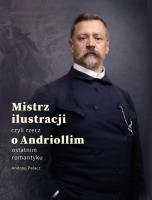 Okładka książki Mistrz ilustracji czyli rzecz o Andriollim...