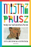 Okładka książki Mistrz Prusz. Więcej niż jedno życie