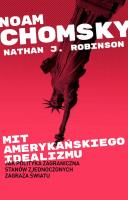 Mit amerykańskiego idealizmu. Jak polityka zagranczna Stanów Zjednoczonych zagraża światu?. Autor: Noam Chomsky. SmakLiter.pl Okładka książki Mit amerykańskiego idealizmu. Jak polityka zagranczna Stanów Zjednoczonych zagraża światu?