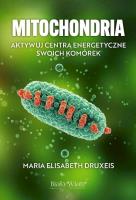 Mitochondria. Autor: Maria Elisabeth Druxeis. SmakLiter.pl Okładka książki Mitochondria