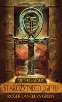 Mity i legendy starożytnego Egiptu. Autor: Green Lancelyn Roger. SmakLiter.pl Okładka książki Mity i legendy starożytnego Egiptu