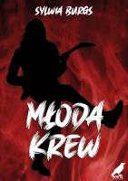 Młoda krew. Autor: Burgs Sylwia. SmakLiter.pl Okładka książki Młoda krew
