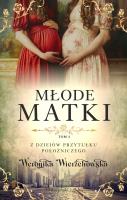 Młode matki. Autor: Wierzchowska Weronika. SmakLiter.pl Okładka książki Młode matki
