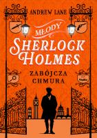 Okładka książki Młody Sherlock Holmes T.1 Zabójcza chmura